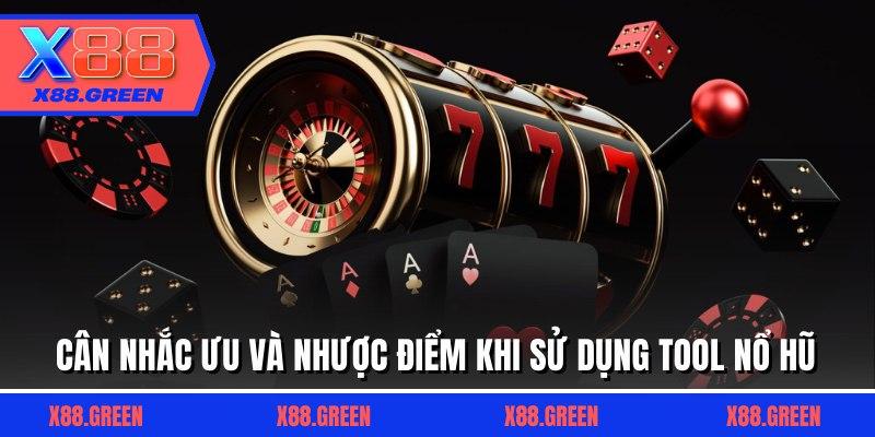 Cân nhắc ưu và nhược điểm khi sử dụng tool nổ hũ